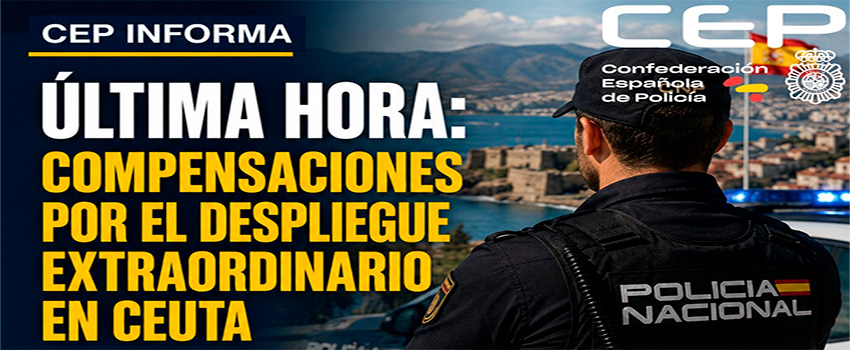 COMPENSACIONES POR EL DESPLIEGUE EN CEUTA (ADEM�S  DE LOS SERVICIOS EXTRAORDINARIOS QUE CORRESPONDAN)